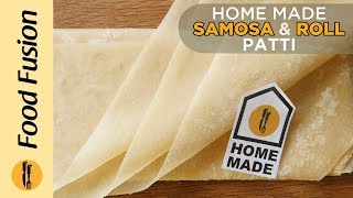 Homemade Samosa Patti and Roll Patti recipes by Food Fusion Ramzan Recipe [upl. by Eloci]