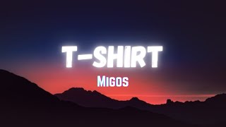 Migos  TShirt Lyrics [upl. by Assir]