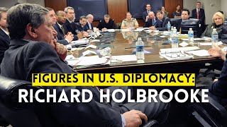 Figures in US Diplomacy Remembering Richard Holbrooke [upl. by Herzog219]