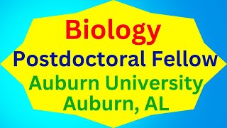 Postdoctoral Fellow Biology Auburn University Auburn AL [upl. by Erek338]