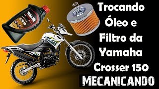 Yamaha Crosser 150  Como Trocar Óleo e Filtro [upl. by Ttezzil81]