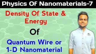 Density Of State And Energy Of Quantum Wire  1D Nanomaterial [upl. by Ellesij]