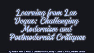 Learning From Las Vegas Challenging Modernism and Postmodernist Critiques [upl. by Indys]