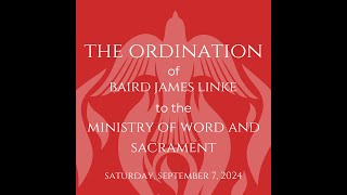 Ordination Service of Baird Linke for Saturday September 7 2024 [upl. by Mimajneb502]