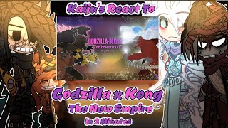 Kaijus React To Godzilla x Kong The New Empire In 2 Minutes  By slick4785  The Life Of Cally [upl. by Reina]