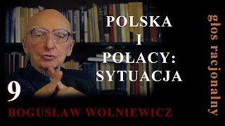 Bogusław Wolniewicz 9 POLSKA I POLACY SYTUACJA [upl. by Odnanref]