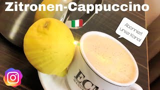 Cappuccino mit Zitronengeschmack Cappuccino al Limone [upl. by Yatnuhs]