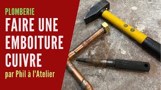 Plomberie  Faire une emboiture cuivre [upl. by Attelahs]