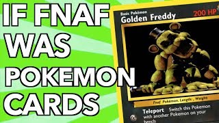 If FNAF Characters Were POKEMON Cards [upl. by Enytsirhc]