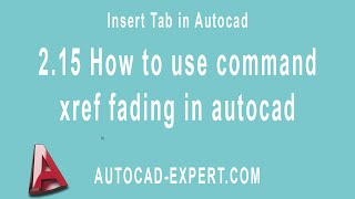 215 How to use command xref fading in autocad [upl. by Lleynod]