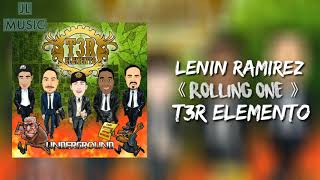 Lenin Ramirez amp T3R Elemento  Rolling One Lyrics [upl. by Wiskind]