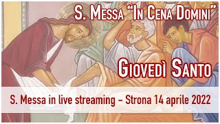 Giovedì Santo  S Messa quotIn Cena Dominiquot  Strona 14 aprile 2022  Live streaming [upl. by Maribeth294]