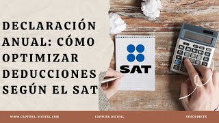 Optimiza tus Deducciones en la Declaración Anual🤓 Consejos Cruciales del SAT [upl. by Reitrac851]