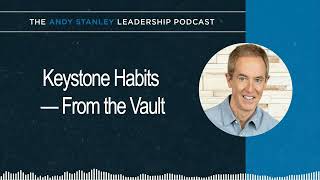 Andy Stanley new  Keystone Habits — From the Vault [upl. by Llebanna962]