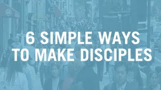 6 Simple Ways to Make Disciples Without Adding Anything To Your Schedule  Caesar Kalinowski [upl. by Vesta]