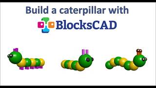 BlocksCAD Caterpillar Build [upl. by Rhynd]