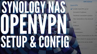 Synology NAS OpenVPN Server Setup amp Configuration Tutorial [upl. by Odranoel]