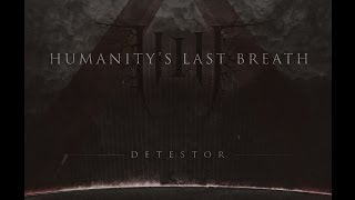 Humanitys Last Breath  Detestor Full EP [upl. by Gillman]