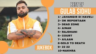 Top 10 songs of Gulab Sidhu  Gulab Sidhu all songs  Latest Punjabi songs 2023 gulabsidhu [upl. by Erinna]