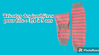 Tuto Jambières ou guêtres au tricot 34 à 5 ans Tricoter en rond ou en allerretour [upl. by Alburga]