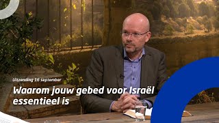 Uitzending 16 september • Waarom jouw gebed voor Israël essentieel is [upl. by Vargas196]