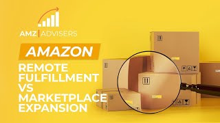 Amazon Remote Fulfillment vs Marketplace Expansion [upl. by Nesila798]