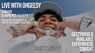 Live With OhGeesy GEEZYWORLD [upl. by Rekoob]