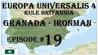 Europa Universalis 4  Rule Britannia Granada Part 19 [upl. by Bergmans652]