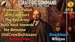 SCWW1 Shadow of the Tsar Ep 8 OldCrowBalthazor Bolsheviks vs Duedman Whites [upl. by Yedorb]