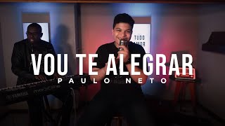 Paulo Neto  Vou Te Alegrar Cover Aline Barros [upl. by Lekzehcey]