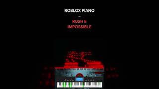 RUSH E IMPOSSIBLE  SheetMusicBoss ROBLOX Piano shorts [upl. by Toh]