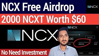 NCX Exchange Airdrop Review  How to Claim NCXT 2000 Tokan Free Worth 60 🔥🔥 [upl. by Jacobba700]