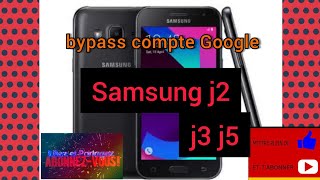 Samsung j2 2017 j3 j5 compte Google bypass après réinitialisation [upl. by Yendroc603]