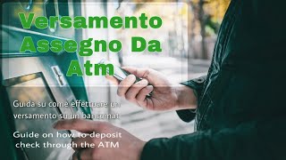 Come VERSARE Un ASSEGNO AL Bancomat  ATM Check Deposit  Banca Intesa San Paolo  Unicredit [upl. by Oehsen]