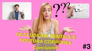 Occlusione dentale e postura corporea conclusioni [upl. by Ellehctim]