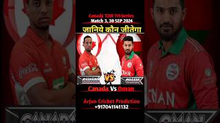 CANADA T20 TRISERIES 2024  Canada Vs Oman Match 3 Prediction CanadaVsOman CANvsOMA shorts [upl. by Etep934]