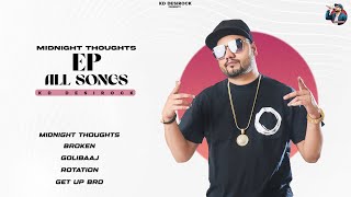 KD DESIROCK  EP  MIDNIGHT THOUGHTS  Ghanu Music  New Haryanvi Songs Haryanavi 2023  Juke Box [upl. by Kciv]