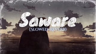 Saware Slowedreverb [upl. by Olga]