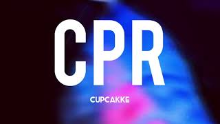 CPR  Cupcakke Lyrics [upl. by Blaine706]