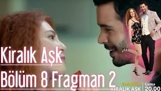 Kiralık Aşk 8 Bölüm 2 Fragman [upl. by Akiv]