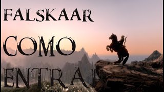 The Elder Scrolls V Skyrim COMO ENTRAR A FALSKAAR NUEVO MOD [upl. by Rees]