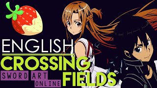 Sword Art Online Crossing Fields English Cover by Rikatwoo [upl. by Aoket]