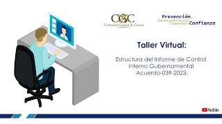 Taller Virtual Estructura del Informe de Control Interno Gubernamental Acuerdo0392023 [upl. by Eellek]