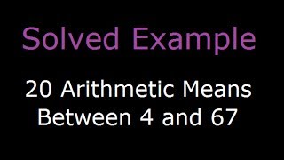 Arithmetic mean  Insert n arithmetic means between two given number  solved example [upl. by Clarita877]