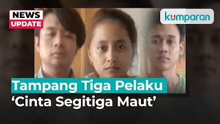 Tampang 3 Pelaku Pembunuhan Indri ‘Korban Cinta Segitiga Maut’ [upl. by Enaerb743]