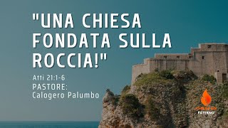 Una chiesa fondata sulla Roccia  Culto Evangelico 21 Luglio 2024  CCE ADI Paternò [upl. by Ayahs]