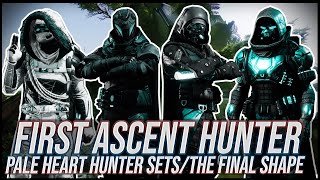 Destiny 2 First Ascent Hunter Sets  The Final Shape [upl. by Maida]