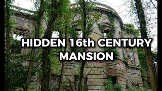 HIDDEN 16TH CENTURY MANSION  abandoned mansion history [upl. by Eatnhoj]