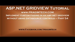 Implement custom paging in an aspnet gridview without using datasource controls  Part 54 [upl. by Coleville]