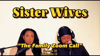 Sister Wives S18 E13 Full Recap  The Family Zoom Call tlc sisterwives reaction kodybrown [upl. by Stanfill]